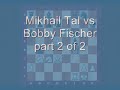 Chessworld.net presents Tal vs Fischer (2)