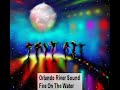 Orlando River Sound - Fire On The Water