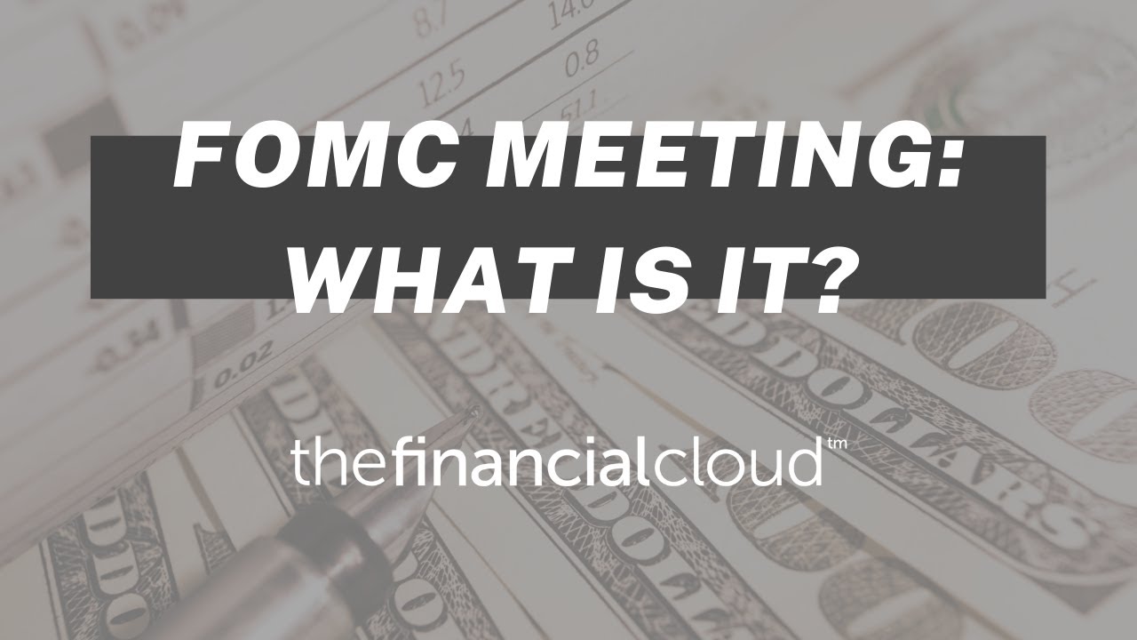 What is the FOMC Meeting? | The Financial Cloud