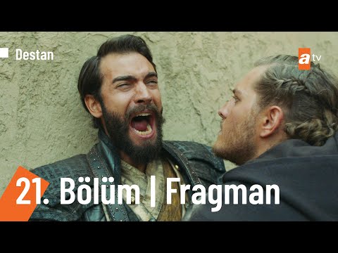 Destan 21. Bölüm Fragmanı                                                                                                                                                                                                                                 