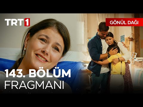 Gönül Dağı 143. Bölüm Fragmanı                                                                                                                                                                                                                            