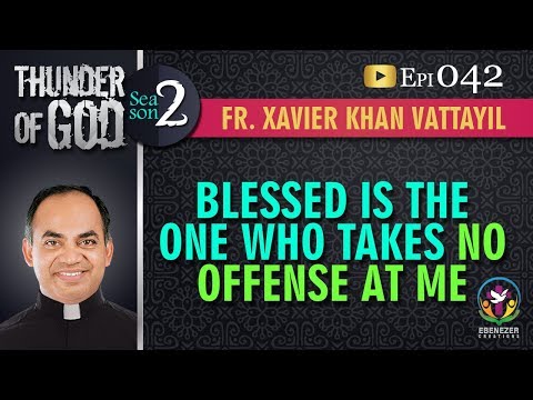 Thunder of God | Fr. Xavier Khan Vattayil | Season 2 | Episode 42