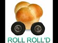 Roll Roll'd
