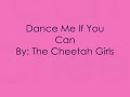 Dance Me If You Can - Cheetah Girls