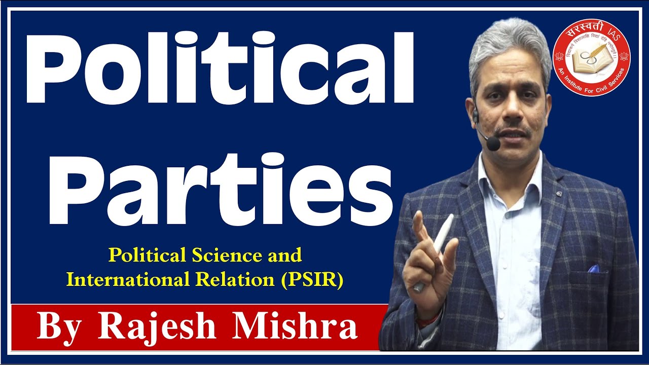 💥 Political Parties | Comparative Politics | Political Science & IR For UPSC IAS & PCS, UGC NET-JRF