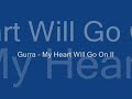 Gurra - My Heart Will Go On