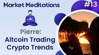 Trading Altcoins: How to Profit with Pierre | Market Meditations #13 thumbnail