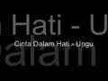 Ungu - Cinta Dalam Hati