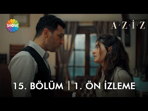 Aziz 15. Bölüm Ön İzleme                                                                                                                                                                                                                                  