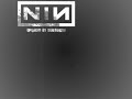 Nine Inch Nails - Not So Pretty Now Nine Inch Nails - Not So Pretty Now