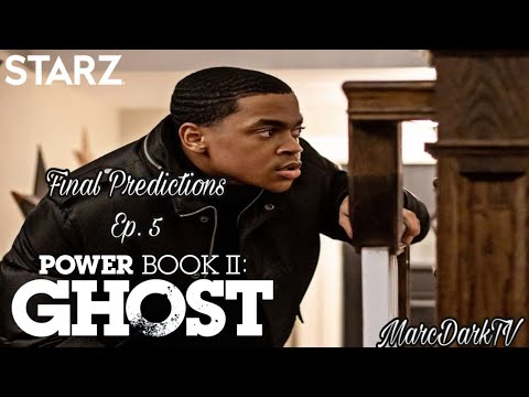 POWER BOOK II: GHOST EPISODE 5 FINAL PREDICTIONS!!!
