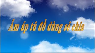 Ấm áp tủ đồ dùng sẻ chia