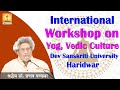 International Workshop on Yog, Vedic Culture - Dev ...