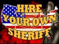 Hire Your Own Sheriff