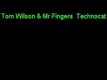 this tune is a very rare collaboration between these two tom wilson & mr fingers from can you feel it.