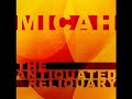 Micah - Greenstone (Sad Mix)