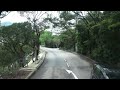 The bus travelled from Shek O to Shau Kei Wan. Shek O is basically the most southern part of HK Island. It has to go through some hills to get to the city, enjoy!