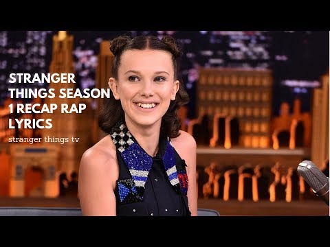 Millie Bobby Brown Raps a Stranger Things season 1 Recap| Lyrics
