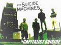 The Suicide Machines - Capitalist Suicide