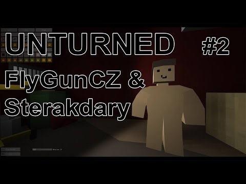 Český GamePlay | Unturned - Part 2 | Sterakdary + FlyGun | HD - 720p