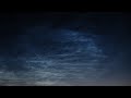 Another display of Noctilucent clouds [HD]