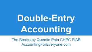 Double-entry Accounting and Bookkeeping principles explained in simple terms