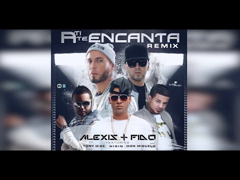 A ti te encanta (Remix) - Alexis & Fido Ft Tony Dize, Wisin y Don Miguelo