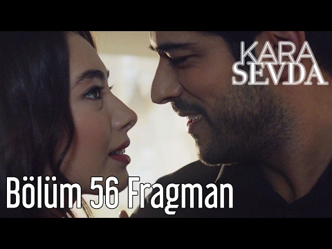 Kara Sevda 56. Bölüm Fragman                                                                                                                                                                                                                              