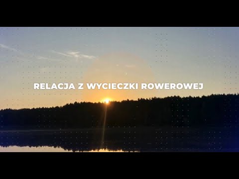 Relacja z survivalowej wyprawy rowerowej