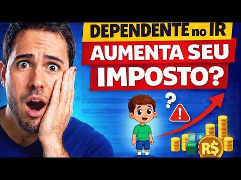 Dependente no IR Pode AUMENTAR Seu Imposto?