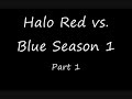 halo red vs  blue season 1   part 1