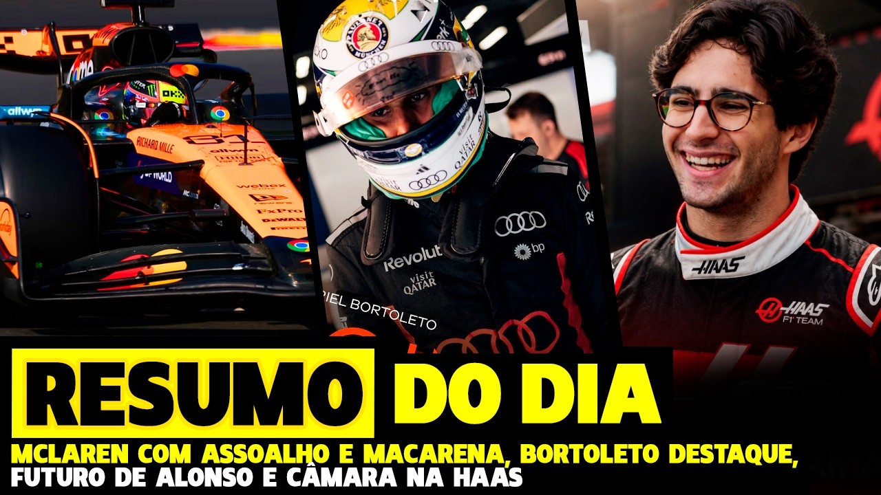 🚨MACARENA E ASSOALHO NOVO NA MCLAREN, BORTOLETO CARREGA AUDI, CÂMARA NA HAAS | FÓRMULA 1
