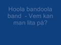 Hoola bandoola band - Vem kan man lita på?