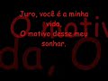 Juro voc� � a minha vida
