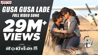 Gusa Gusa Lade Full Video Song  Gentleman Video So