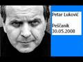 Petar Lukovic - Pescanik 1. deo