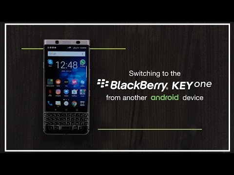 How to switch from an Android to the BlackBerry KEYone
