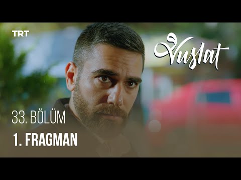 Vuslat 33. Bölüm Fragmanı                                                                                                                                                                                                                                 