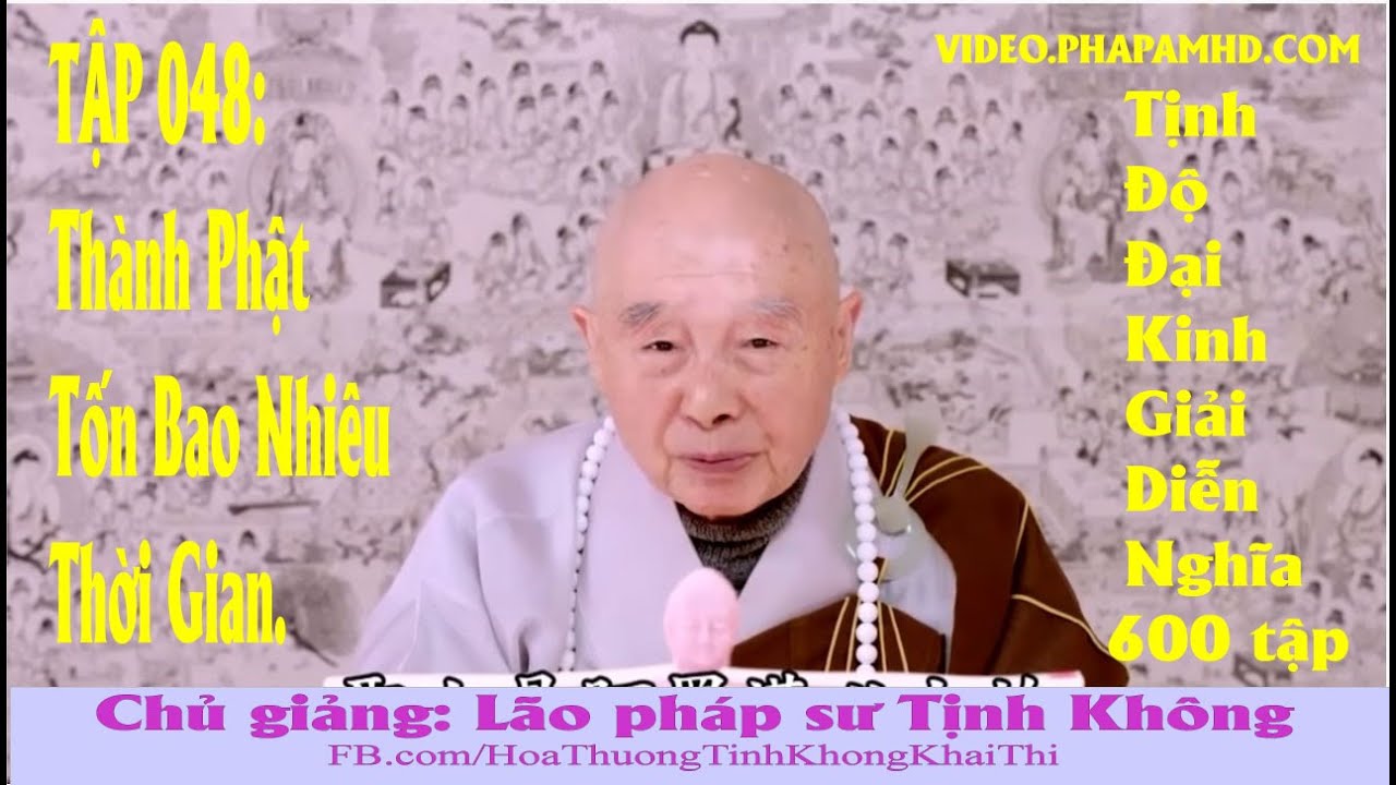 TẬP 048, Thành Phật Tốn Bao Nhiêu Thời Gian, Tịnh Độ Đại Kinh Giải Diễn Nghĩa, Diệu Âm