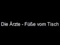 Die Ärzte - Füße vom Tisch