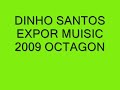 DINHO SANTOS OCTAGON EXPOR MUISIC SAMPA 2009