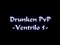 Drunken pvp -Ventrilo 5-