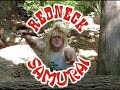 Redneck Samurai, the Bushido Code and Universal Love