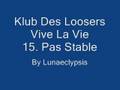 clip video Klub des Loosers Pas Stable