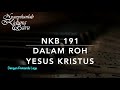 NKB 191 Dalam Roh Yesus Kristus