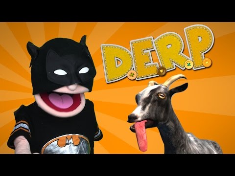 DERP: Batman Hates Goat Simulator???