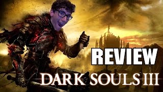 DARK SOULS III [Game Review]