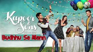 Budhhu Sa Mann Full Song (Audio) - Kapoor & So