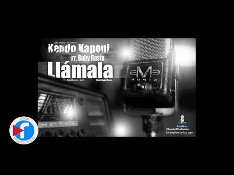 Kendo Kaponi Feat Baby Rasta - Llámala