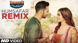 Humsafar Remix  Varun Dhawan Alia Bhatt   Badrinat